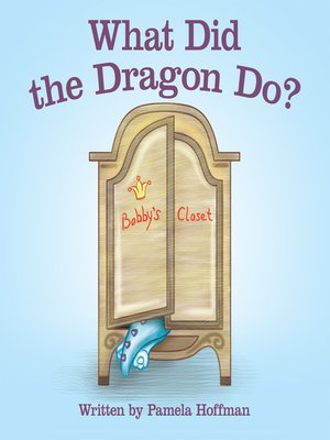 cover image of What Did the Dragon Do?
